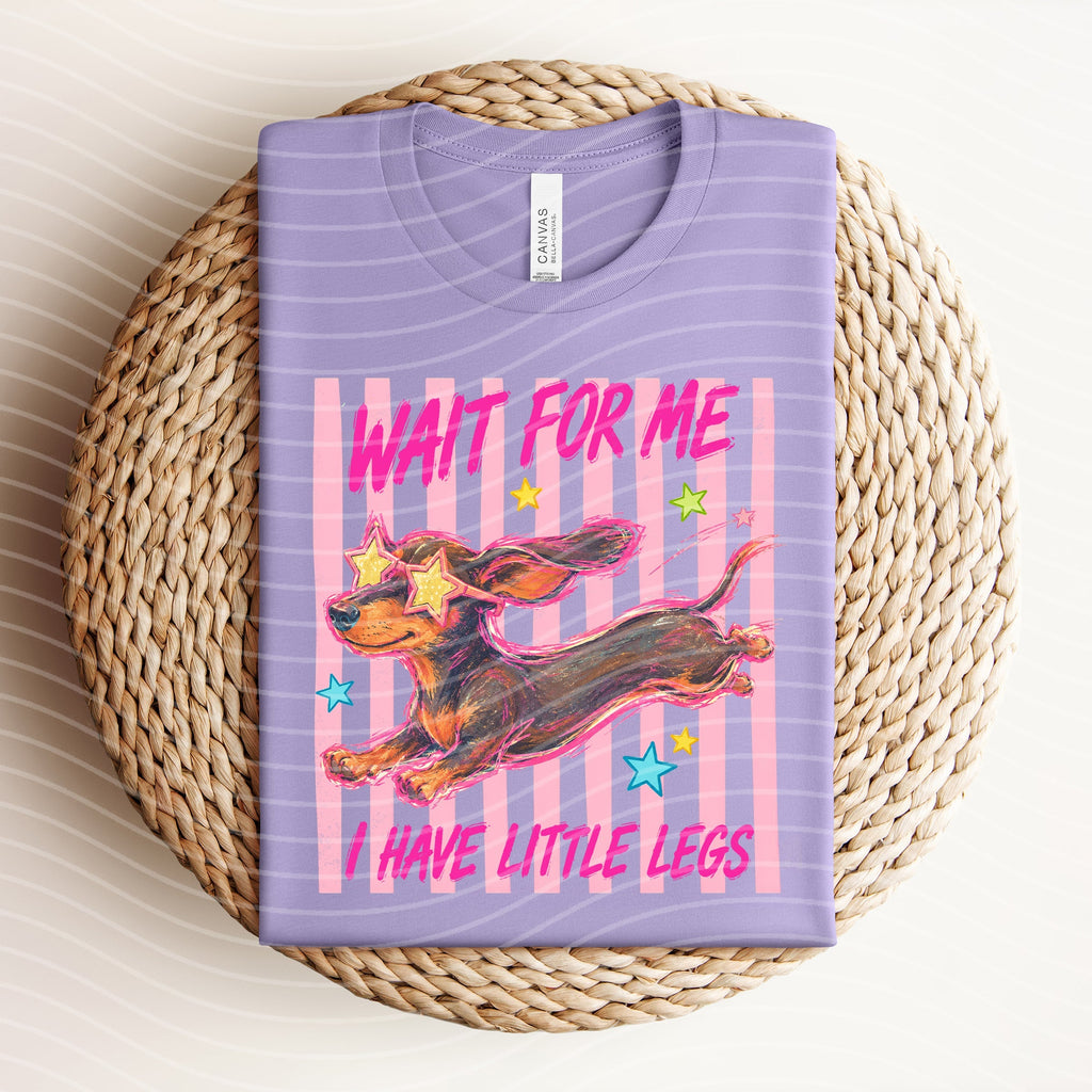 Wait for Me I Have Little Legs Graphic Tee product image 1