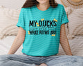 My Ducks Don't Even Know What Rows Are Graphic Tee product image 1