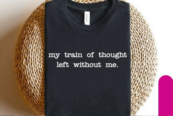 My Train of Thought Left Without Me Graphic Tee product image 2