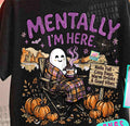 Mentally I'm Here Fall Ghost Graphic Tee product image 1