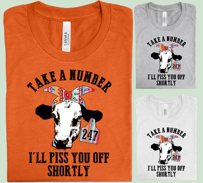 Take a Number I'll Piss You Off Shortly Graphic Tee product image 2